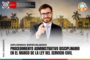 Diplomado de Procedimiento Administrativo Disciplinario en el Marco de la Ley del Servicio Civil