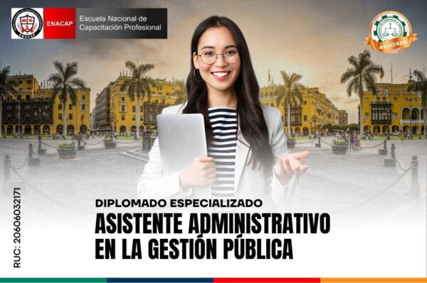 Diplomado de Asistente Administrativo en la Gestión Pública – ENACAP